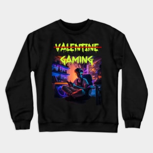 Game On: The Anti-Valentine, Just Gaming Crewneck Sweatshirt